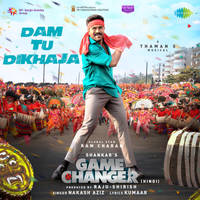 Dam Tu Dikhaja (From "Game Changer") (Hindi)