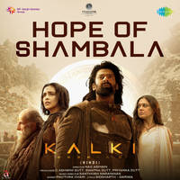 Hope of Shambala (From "Kalki 2898 AD") (Hindi)