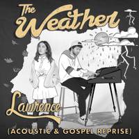 The Weather (Gospel Reprise)