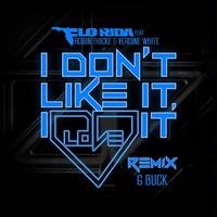 I Don't Like It, I Love It (feat. Robin Thicke & Verdine White) G-Buck Remix