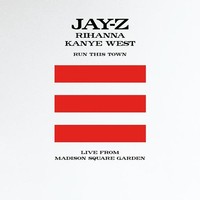 Run This Town [Jay-Z + Rihanna + Kanye West] [Live From Madison Square Garden] (Amended)