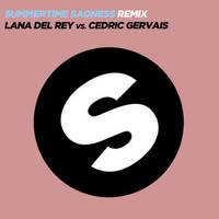 Summertime Sadness (Lana Del Rey Vs. Cedric Gervais)