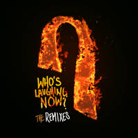 Who's Laughing Now (Jordan Jay Remix) Jordan Jay Remix