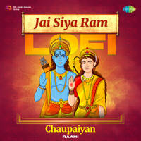 Jai Siya Ram Lofi - Chaupaiyan