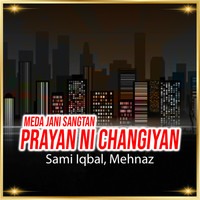 Meda Jani Sangtan Prayan Ni Changiyan