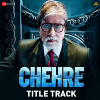 Chehre Title Track (From "Chehre")