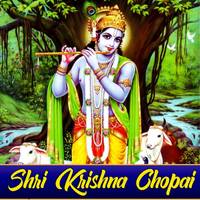 Shri Krishna Chopai Pt. 1