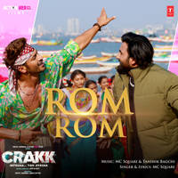 Rom Rom (From "Crakk - Jeetegaa Toh Jiyegaa")