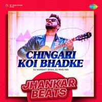 Chingari Koi Bhadke - Jhankar Beats