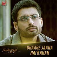 Bhaage Jaana Hai Kahan