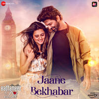 Jaane Bekhabar (From "Badtameez Dil")