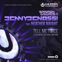 Tell Me Twice (Ultra Music Festival Anthem) Bright Lights Remix