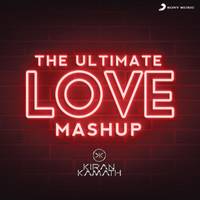 The Ultimate Love Mashup DJ Kiran Kamath