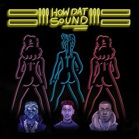 How Dat Sound (feat. 2 Chainz & Yo Gotti)