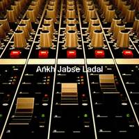 Ankh Jabse Ladal