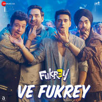 Ve Fukrey (From "Fukrey 3")