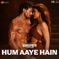 Hum Aaye Hain (From "Ganapath")