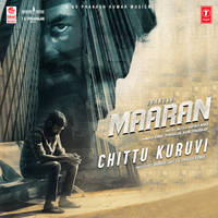 Chittu Kuruvi (From "Maaran")