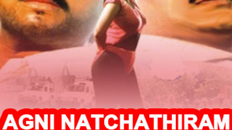 Agni Natchathiram