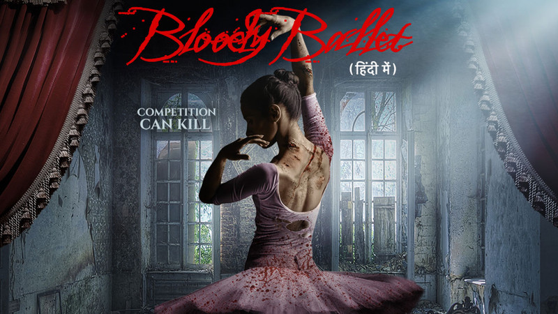 Bloody Ballet (Hindi)