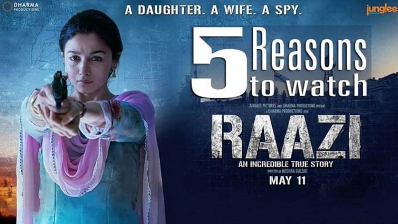 Reasons to watch Raazi