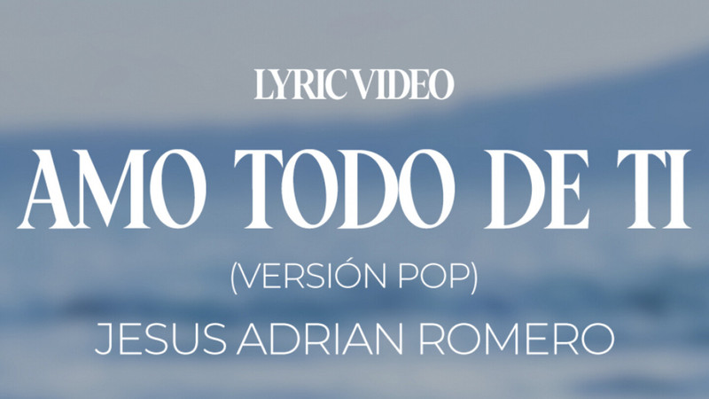 Amo Todo De Ti (Lyric Video)