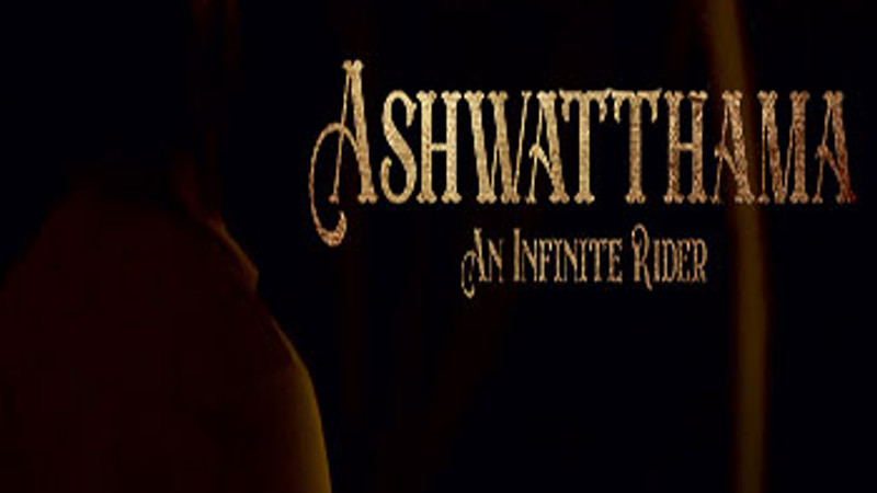 Ashwatthama An Infinite Rider