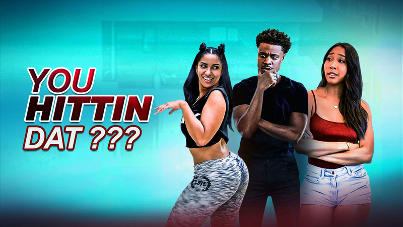 You Hittin Dat?