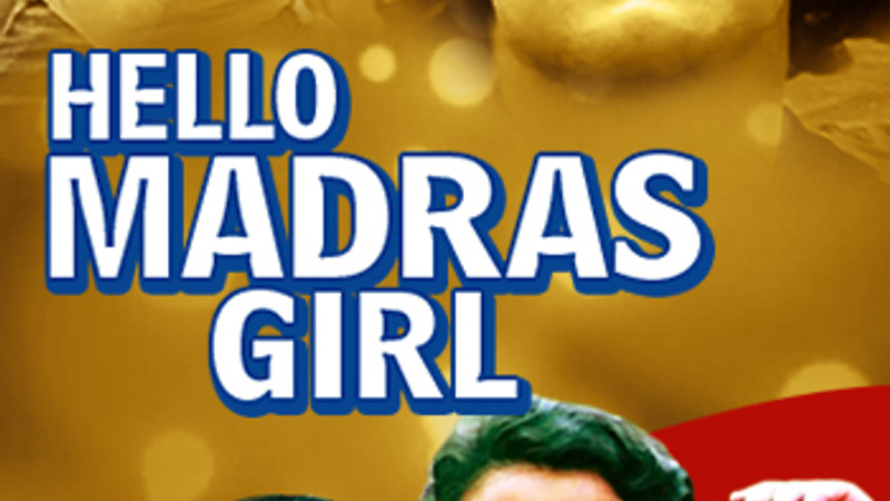 Hello Madras Girl