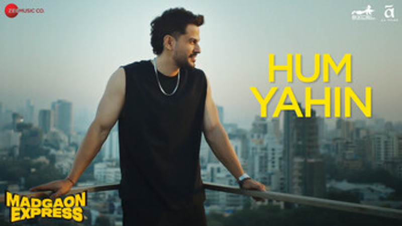 Hum Yahin - Madgaon Express (Video)