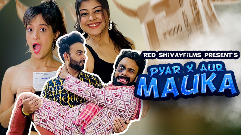 Pyar X Aur Mauka
