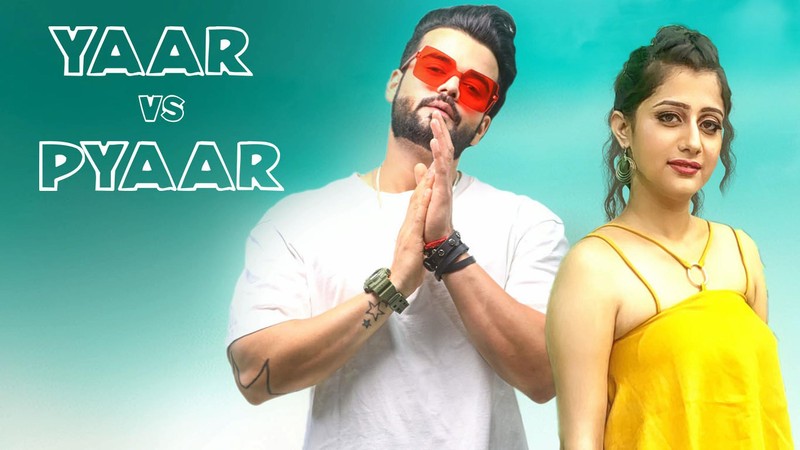 Yaar Vs Pyaar