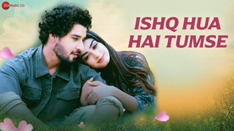 Ishq Hua Hai Tumse - Full Video