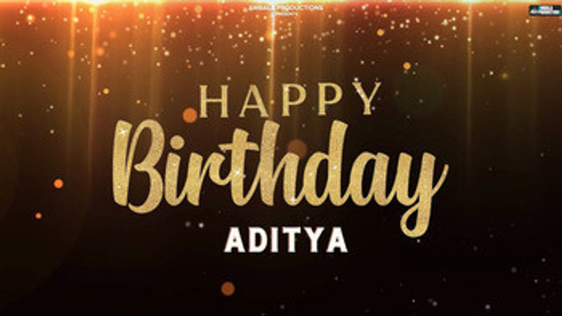 Happy Birthday Aditya