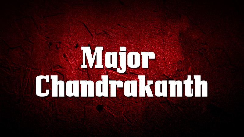 Major Chandrakanth
