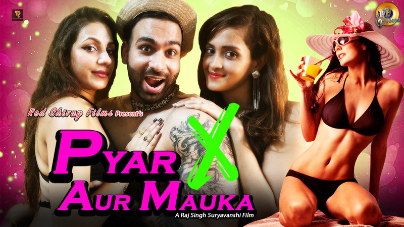 Pyar X Aur Mauka