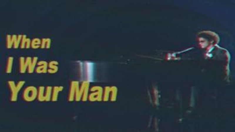 When I Was Your Man