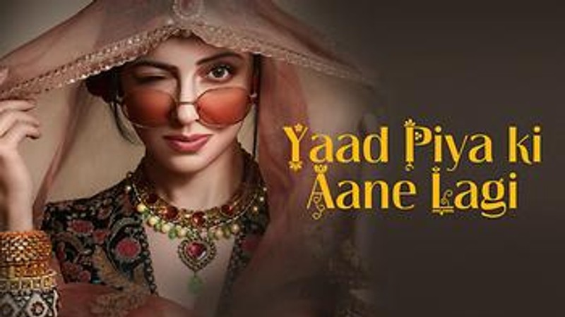 Yaad Piya Ki Aane Lagi