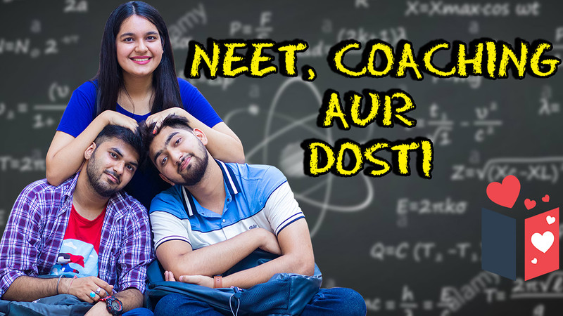 NEET,Coaching Aur Dosti