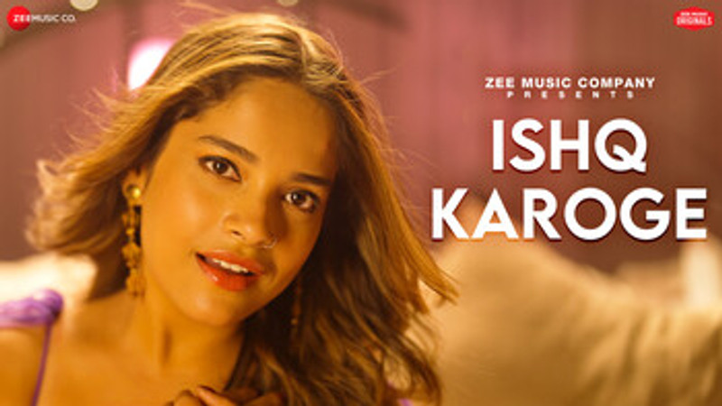 Ishq Karoge (Zee Music Originals) - Video
