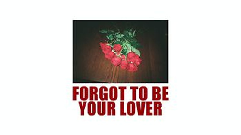 Forgot To Be Your Lover