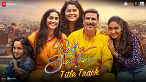 Raksha Bandhan Title Track