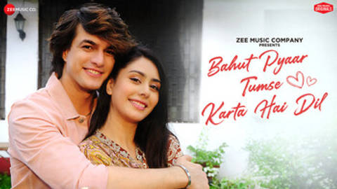 Bahut Pyaar Tumse Karta Hai Dil (Zee Music Originals) - Video