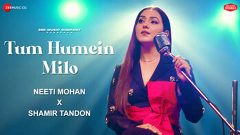 Tum Humein Milo (Zee Music Originals) - Video