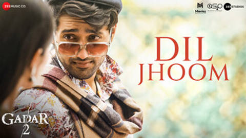 Dil Jhoom - Gadar 2 (Video)