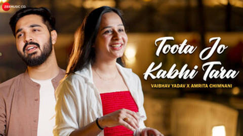 Toota Jo Kabhi Tara by Vaibhav Yadav & Amrita Chimnani - Full Video