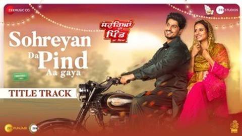 Sohreyan Da Pind Aa Gaya - Title Track (Full Video)