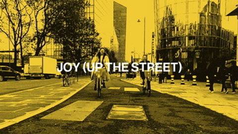 JOY (Up The Street)