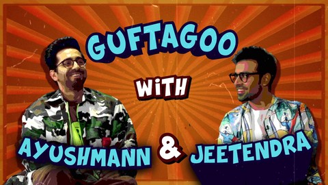 Guftagoo With Ayushmann & Jeetu