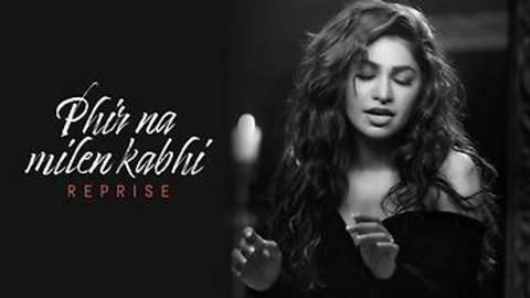 Phir Na Milen Kabhi - Reprise